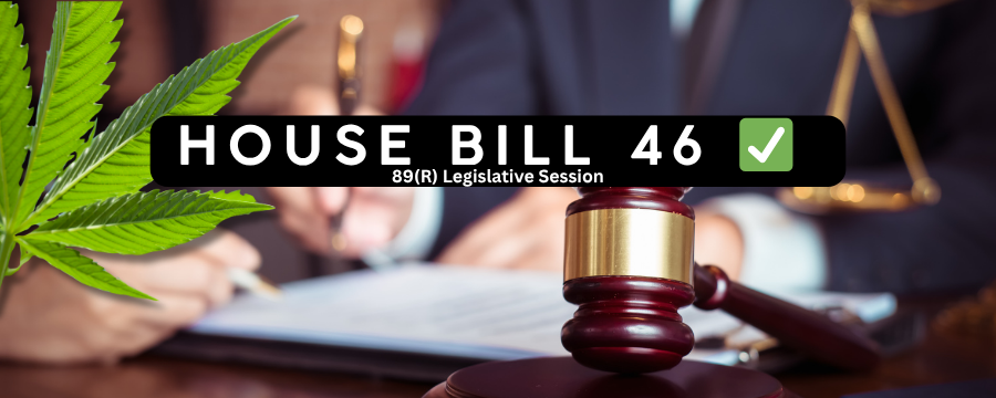 Banner showing HB 46 approved in the 89th Texas legislative session—gavel, signed document, and cannabis leaf symbolizing the new Texas medical marijuana expansion law.